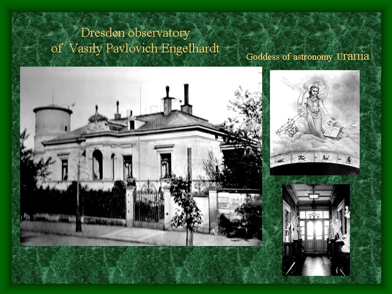 Dresden observatory  of  Vasily Pavlovich Engelhardt  Goddess of astronomy Urania